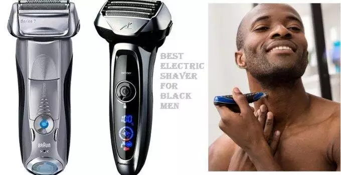 Best Electric Shaver for Black Men, Just Go & Buy It Out! 